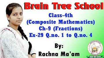 Class-4th (Composite mathematics) Ch-9 Fractions Ex-29 Qno. 1 to Qno. 4