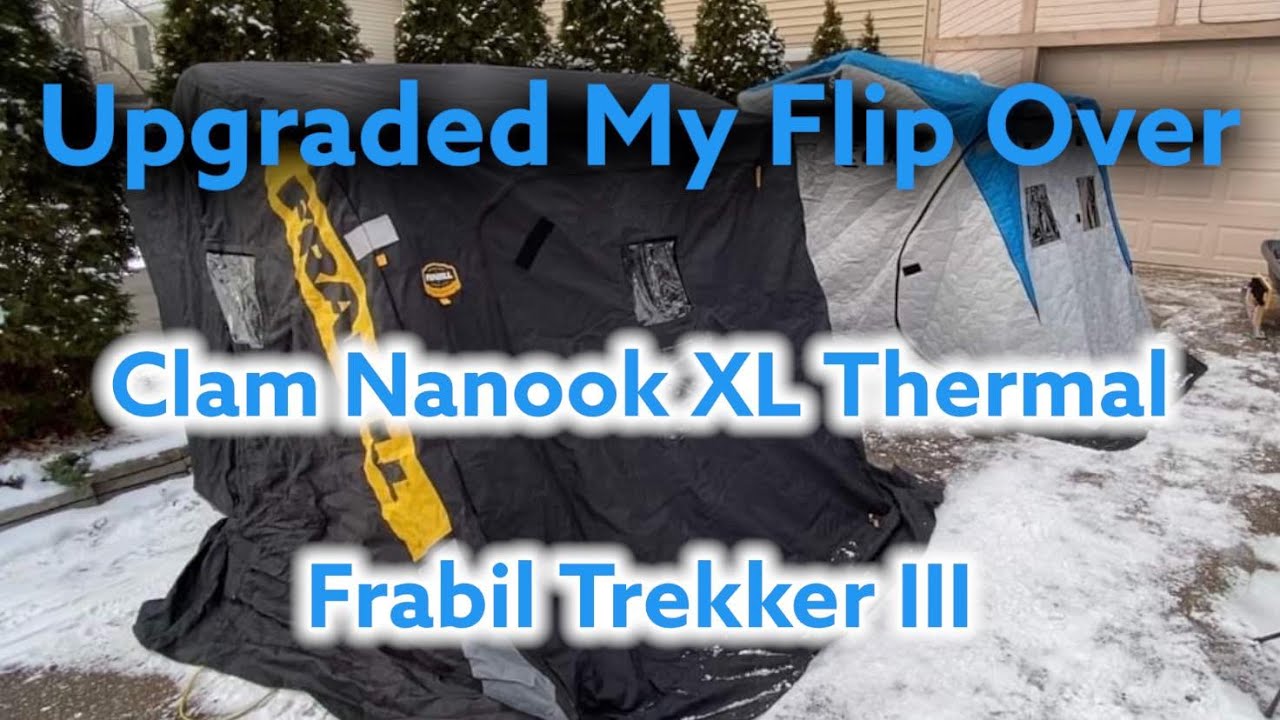 Upgraded to Clam Nanook XL Thermal from the Frabil Trekker III