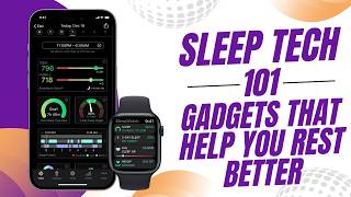 Sleep Tech 101 Gadgets That Help You Rest Better