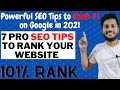 7 pro SEO tips to rank your website in 2021 |SEO in 2021 | Powerful SEO Tips to Rank #1 On Google