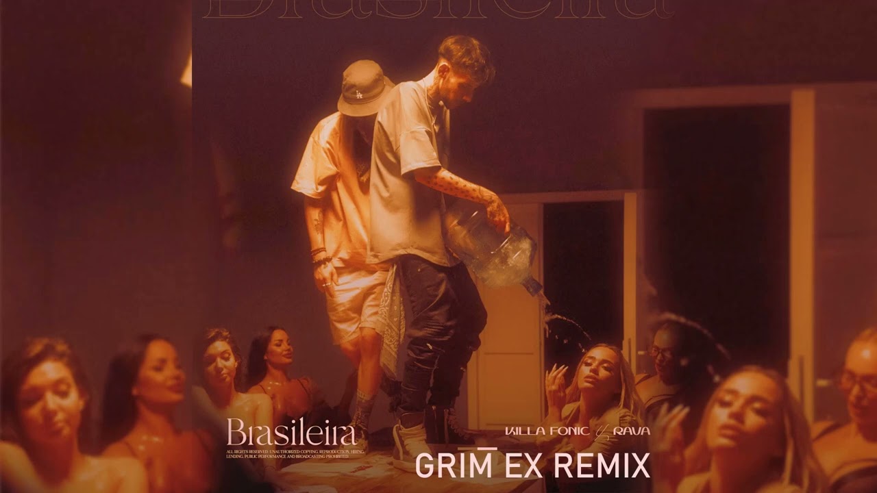Killa Fonic X RAVA Brasileira Grim Ex Remix YouTube