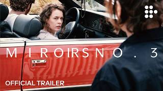 MIROIRS NO. 3 |  Trailer | Hand-picked by MUBI