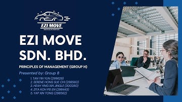 A231 BPMN 1013 PRINCIPLES OF MANAGEMENT (H) GROUP 8: EZI MOVE SDN. BHD.