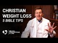 Christian Weight Loss  - 5 Tips from the Bible