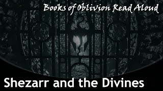 Shezarr and the Divines (Books of Oblivion Read Aloud)
