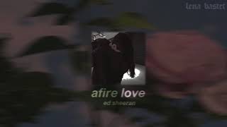 Video thumbnail of "ed sheeran - afire love ( slowed )"