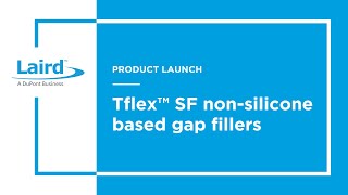 Tflex™ SF non-silicone based gap fillers