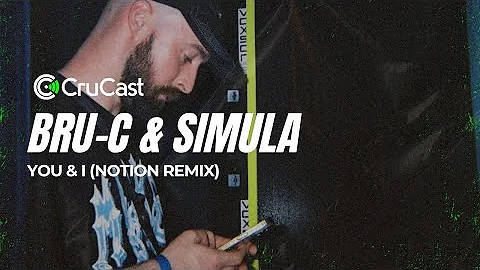 Bru-C & Simula - You & I (Notion Remix)