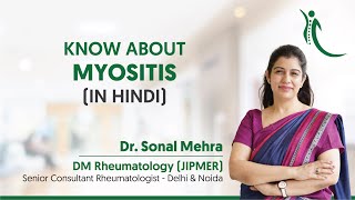 KNOW ABOUT MYOSITIS (IN HINDI) - Dr. Sonal Mehra (DM Rheumatology)