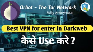 Best vpn for enter in Darkweb | orbot kaise use karte hain | Tor Browser screenshot 1