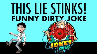 Funny Joke: A Stinky Lie