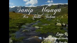 Ku Tahu Tuhan - Sanip Yesaya