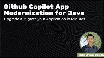 Github Copilot App Modernization for Java | Upgrade & Migrate Your Application in Minutes!