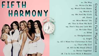 Fifth Harmony Greatest Hits Full Album Best Songs Of Fifth Harmony