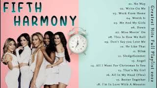 Fifth Harmony Greatest Hits Full Album Best Songs Of Fifth Harmony