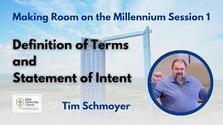 Session 1: Definition of Terms and Statement of Intent: Making Room for the Millennium