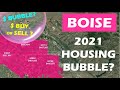 BOISE Real Estate 2021:  America's Biggest Housing Bubble?