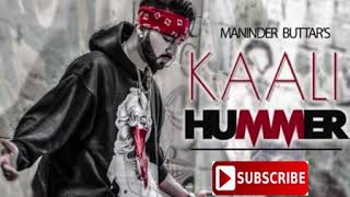 Kali Hummer Maninder Butter Full Song New Punjabi Song 2018