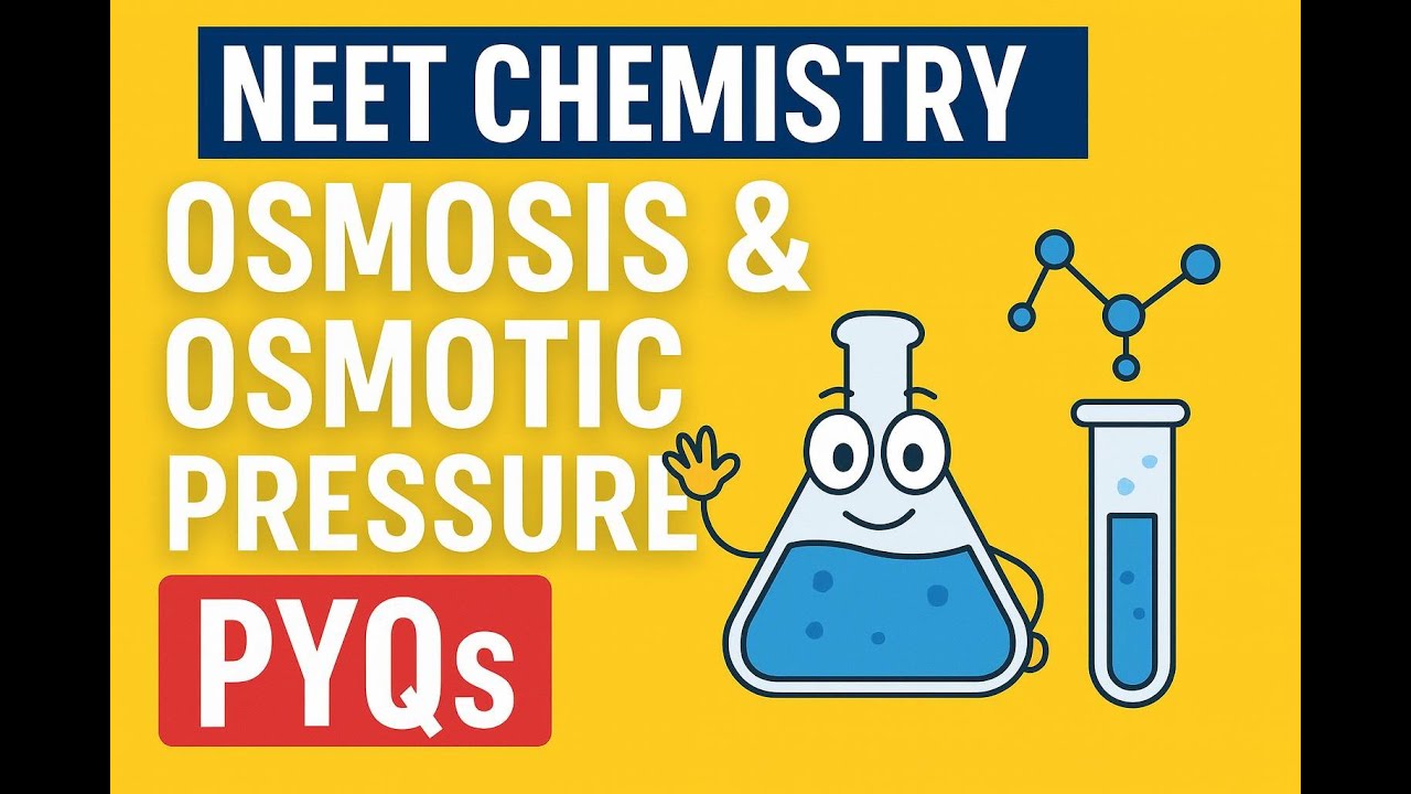 NEET Series "Osmosis and Osmotic pressure "Concept+PYQ's