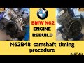 BMW N62 N62B48 camshaft timing procedure. BMW engine N62 rebuild overhaul Part 4 (4k)