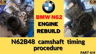 BMW N62 N62B48 camshaft timing procedure. BMW engine N62 rebuild overhaul Part 4 (4k)
