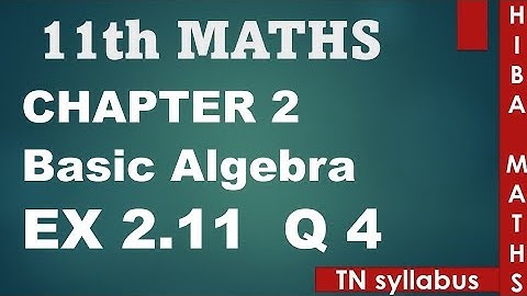 11th maths chapter 2 exercise 2.11 question 4 TN syllabus hiba maths