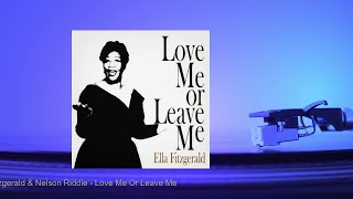 Ella Fitzgerald &amp; Nelson Riddle - Love Me Or Leave Me