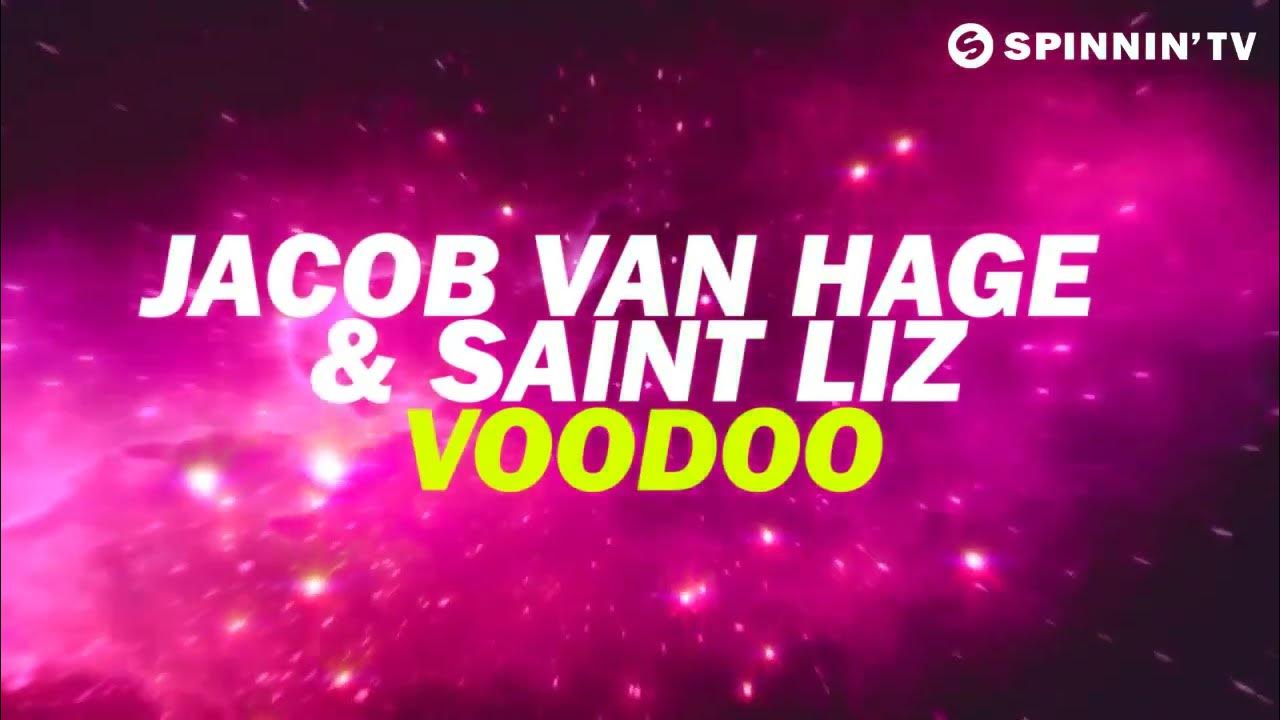 Jacob van Hage & Saint Liz Voodoo (Available July 16) YouTube