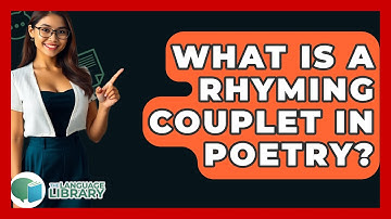 What Is A Rhyming Couplet In Poetry? - The Language Library