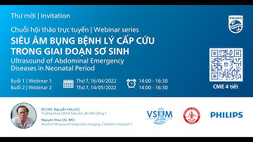 Hội thảo "Siêu âm bụng bệnh lý cấp cứu trong giai đoạn sơ sinh" - Buổi 1 ngày 16/4/2022