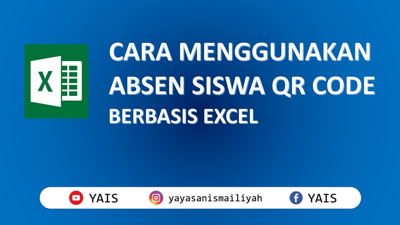 Absen Qr Code CARA MENGGUNAKAN ABSEN SISWA QR CODE BERBASIS EXCEL - YouTube