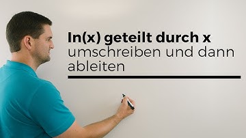 ln(x) geteilt durch x umschreiben und dann ableiten, Logarithmusfunktion | Mathe by Daniel Jung