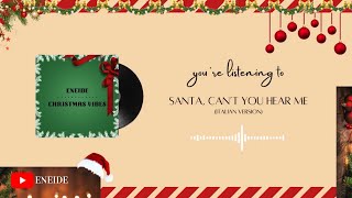 Kelly Clarkson, Ariana Grande - Santa, Can't You Hear Me (Ita-English Version) | Eneide