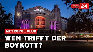 Berliner Club: Ist der Boykott vom Metropol richtig?