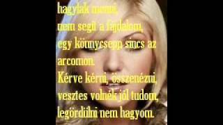 Tolvai Renata - Hagylak menni (lyrics)