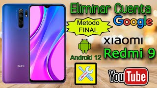 Xiaomi Redmi 9 Metodo Final, Eliminar Cuenta Google, Android 12