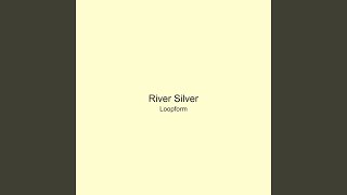 River Silver