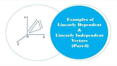Lecture 12: Examples of linearly dependent & independent Vectors (part-1), B.Sc. Sem.-3, Mathematics