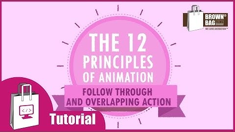 12 Principles of Animation - 05 Follow Through and Overlapping Action