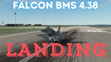 Falcon BMS 4.38 Tutorial - Landing