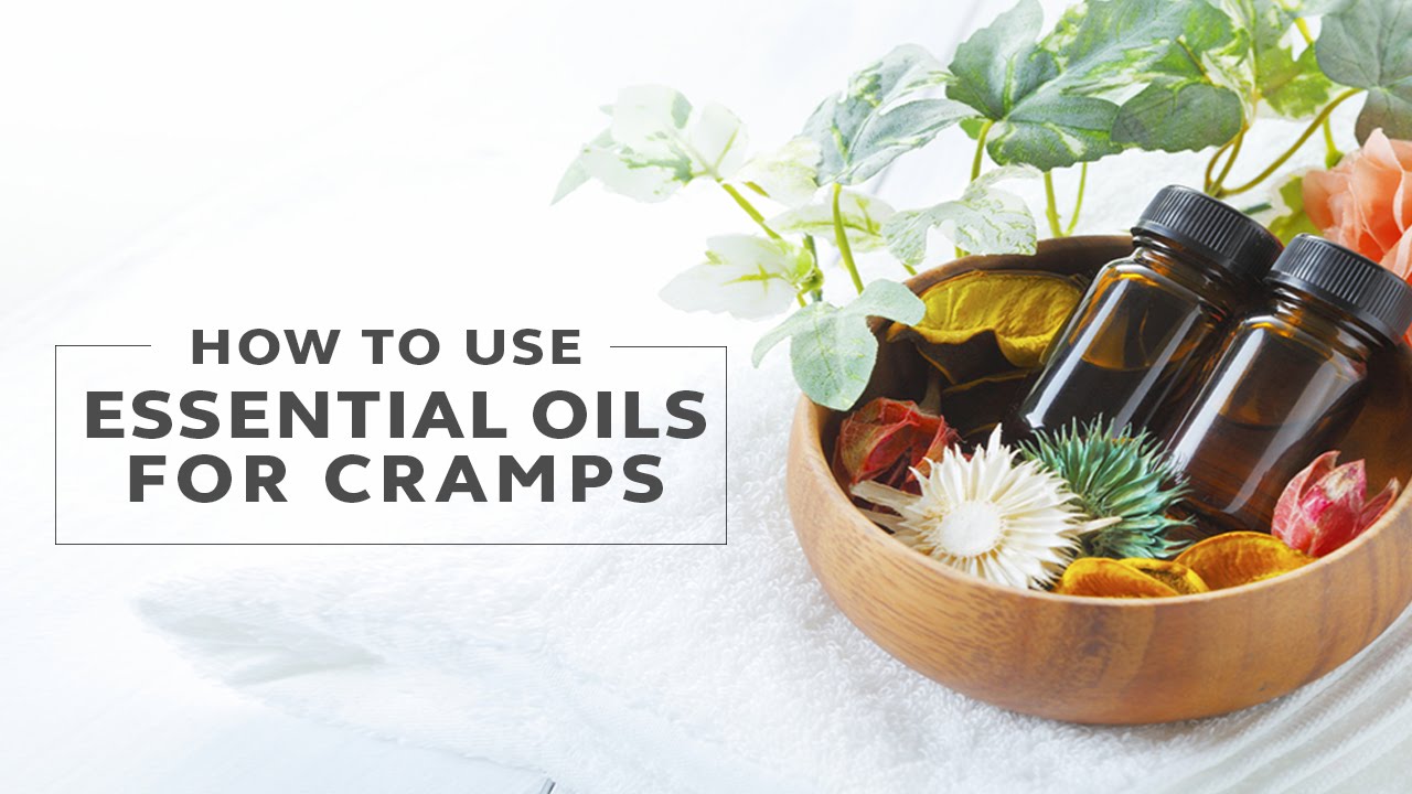 How To Use Essential Oils For Cramps YouTube
