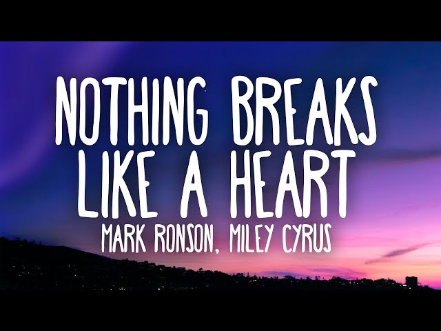 Mark Ronson, Miley Cyrus - Nothing Breaks Like a Heart (Lyrics) class=