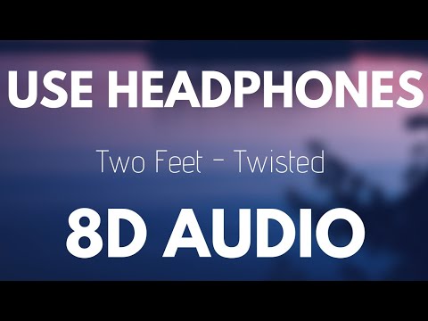 Two Feet - Twisted 8d 