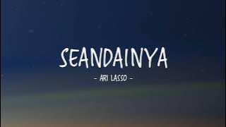 Ari Lasso - Seandainya - Lirik Lagu Indo