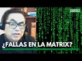 Errores de la Matrix en plena cuarentena | Viaje a Otra Dimensión con Anthony Choy