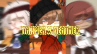 『Happier x Heather』 💖•Gacha club•