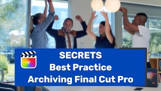 SECRETS you never knew existed for Archiving Final Cut Pro Libraries