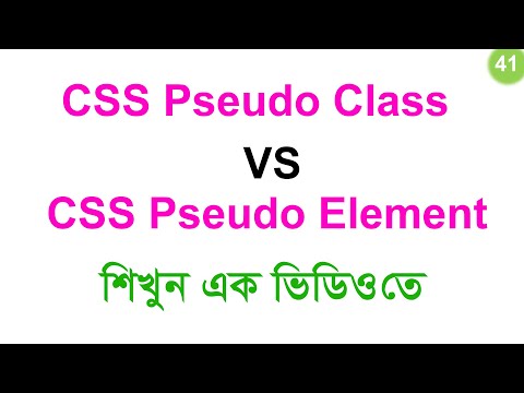 #41 CSS Pseudo Class & Pseudo Element | Pseudo Classes vs Pseudo Elements | CSS Bangla Tutorial