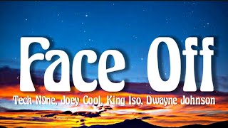 Tech N9ne, Joey Cool, King Iso, Dwayne Johnson - Face Off (Lyrics/Letra)