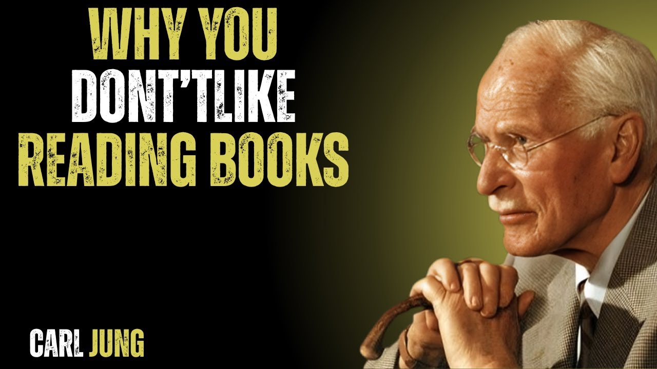 You Don't Like Reading Books, And It's Not Laziness Here's Why||Carl Jung
